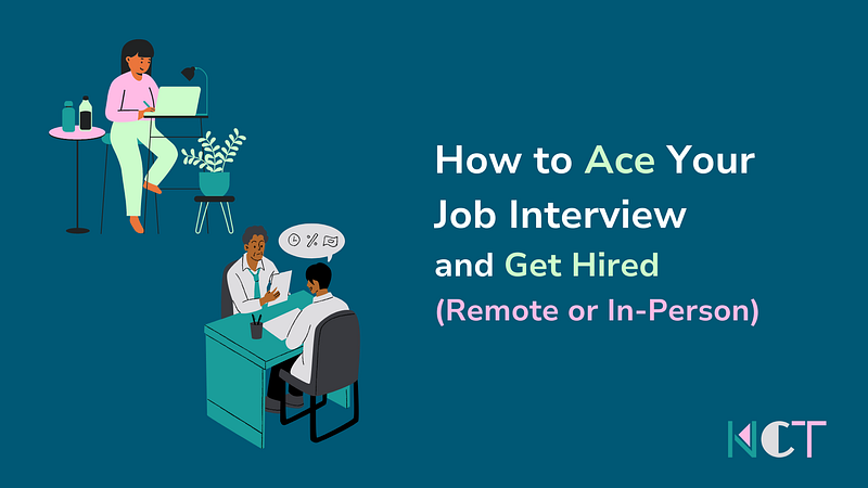 How to Ace Your Job Interview and Get Hired (Remote or In-Person)