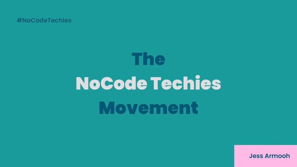 The NoCode Techies&nbsp;Movement