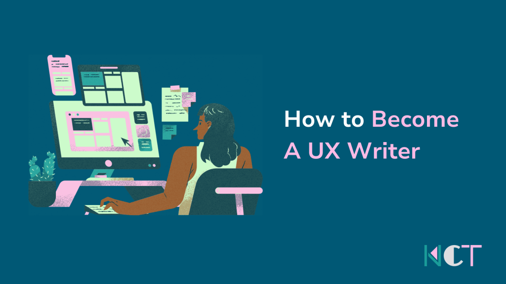 How to Become A UX Writer: A Complete&nbsp;Guide